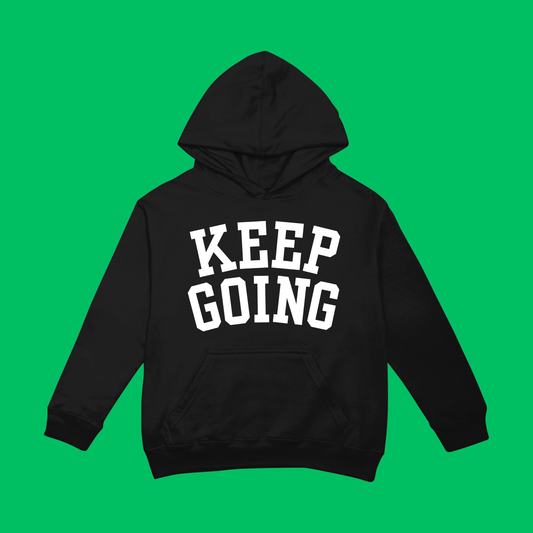 KEEP GOING HOODIE - FRONT ONLY